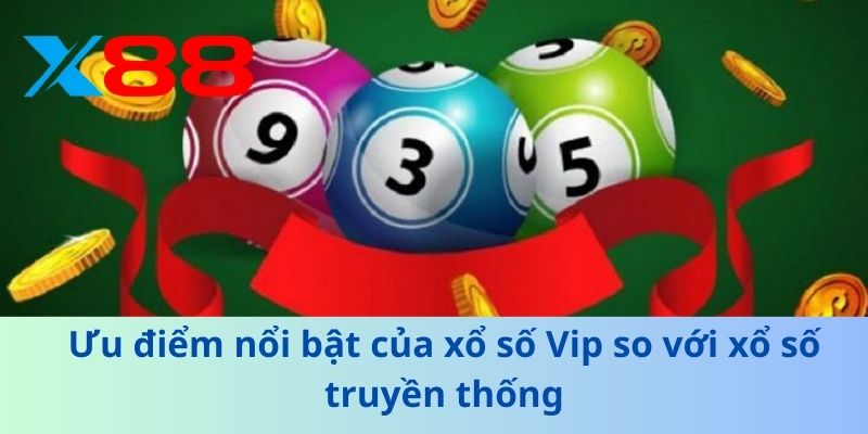 XỔ SỐ VIP – Hướng Dẫn và Chiến Lược Chơi Hiệu Quả 2025 3 Ưu điểm nổi bật của xổ số Vip so với xổ số truyền thống